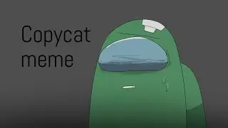 CopyCat Meme//Animation Among us//🎶🎵 Music Video 🎵🎶//(Chapter 3) #amongus #animation
