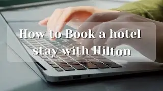 How To Use Points To Book A Hotel Stay With Hilton