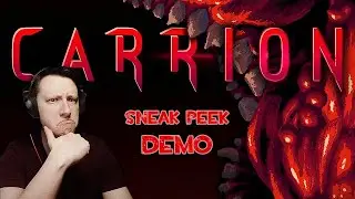ТЕНТАКЛЮШКА ОТАКУЕТ!!! ☢ CARRION Sneak Peek DEMO