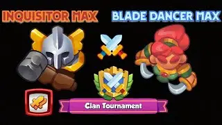 Rush Royale | โหมด Clan Tournament Inquisitor MAX vs Blade Dancer MAX 
