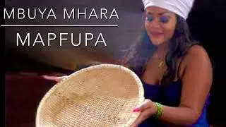 MAPFUPA -MBUYA MHARA