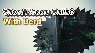Ghost Recon Online with DerdyNerp (Enemy) w/WarsawBlondie