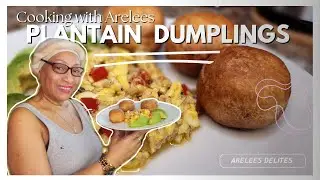 Cooking with Arelees - Fried Plantain Dumplings | Arelees Delites - Good Eats