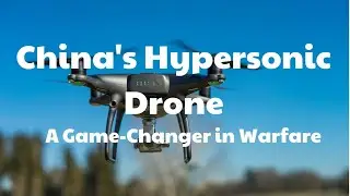 The Future of Aerial Reconnaissance: China's Wuzhen 8 Drone