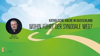 Katholische Kirche in Deutschland: Wohin f&uuml;hrt der Synodale Weg?