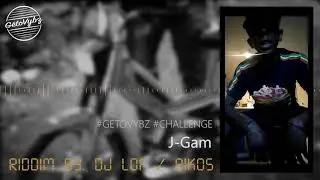 Freestyle  J-Gam - Getovybz Challenge Riddim