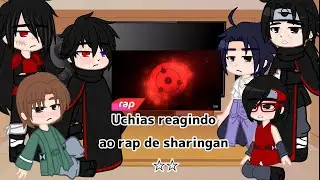 💣Uchihas reagindo ao rap sharingan|nerd hits|react💣