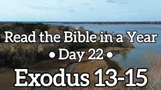 Exodus 13-15 : Day 22 of 365 Days to Read the Bible ✨