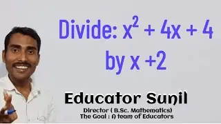 Divide: x² + 4x + 4 by x + 2