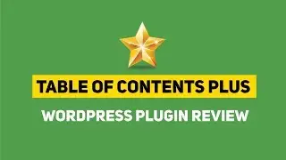 Table Of Contents Plus WordPress Plugin Review (Best TOC Plugin?)