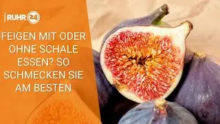 Feigen mit oder ohne Schale essen? So schmecken sie am besten