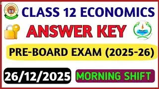 Class 12 Economics preboard (MORNING shift)answer key 2025-26 Economics paper solution 2025/preboard