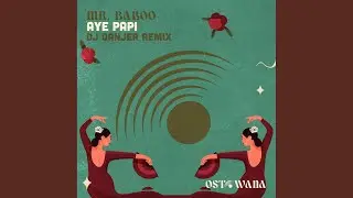 Aye Papi (DJ Danjer Remix)
