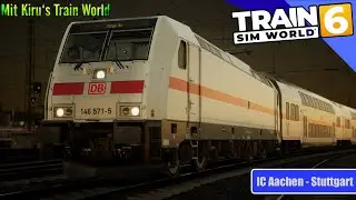 Intercity-Tour von Aachen nach Stuttgart [1/4] | Mit Kiru&acute;s Train World | Train Sim World 6 #19