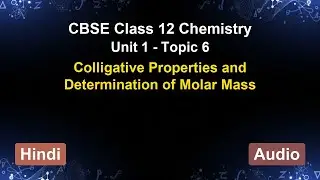 Unit 1 – Colligative Properties and Determin... | CBSE 12th Chemistry (Hindi) | The 5-Minute Teacher