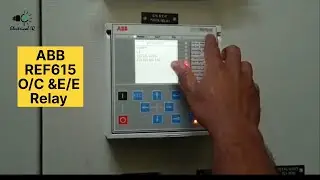 ABB REF615 Over Current & Earth Fault Protection Relay Sittings | Current & Voltage Protection.