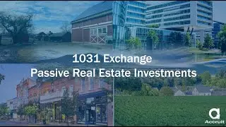 1031 Exchange Passive Real Estate Investments