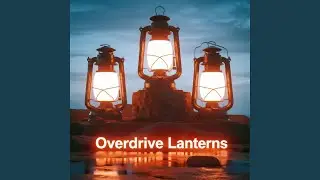 Overdrive Lanterns