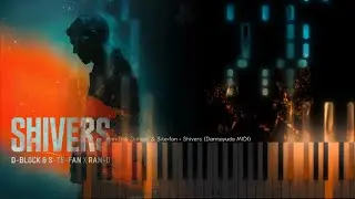 D-block & S-te-fan & Ran-D - Shivers (Darmayuda MIDI)