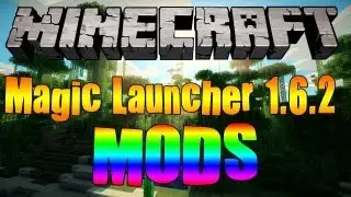 How To Install Mods | Magic Launcher | 1.6.2 | Mac & Windows