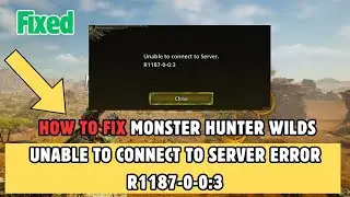 Fix Monster Hunter Wilds unable to connect to server error R1187-0-0:3
