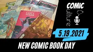 Comic Culture Weekly Pulls! Laila Starr | Wonder Girl | Stray Dogs 5/19/2021