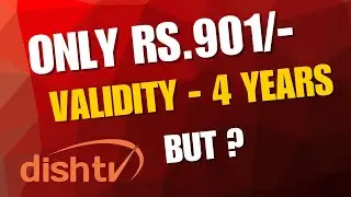 Dishtv Offers Latest !4 Years Validity Recharge Offer in only Rs.901!But, On Select Set top Boxes!