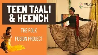 Teen Taali & Heench - The Folk Fusion Project by Piah Dance Company