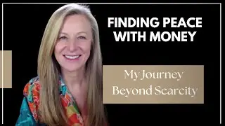Finding Peace with Money: My Journey Beyond Scarcity