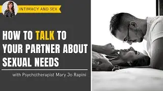 How to Talk to Your Partner About Sexual Needs