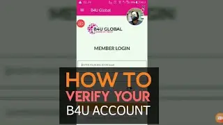B4U UPDATE! HOW TO VERIFY YOUR ACCOUNT AT B4U GLOBAL PLATFORM | KRYPTOINVESTORPH
