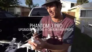 Review: Phantom 3 T-Motors/Carbon Fiber Props Upgrade