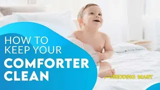Care For Your Comforter: How to Keep Your Covers Clean | The Bedding Mart