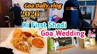 2026 Ki Pehli Shaadi 💒|| Goa Wedding Vlog❤️