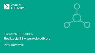 Comarch ERP Altum - Realizacja ZS w punkcie odbioru