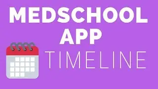 Medical School Application Timeline + Deadlines