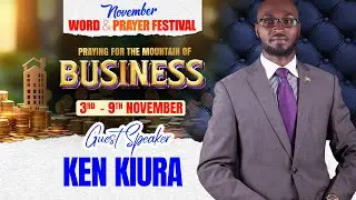 UNDERSTANDING YOUR DIVINE MANDATE IN BUSINESS || MIN. KEN KIURA