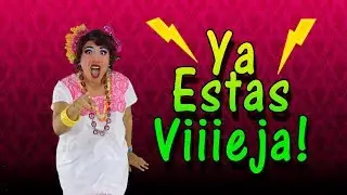 Ya Estas Vieja.