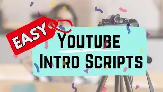 What to Say in Your First Video? | Youtube Intro Script Examples