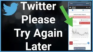 Please Try Again Later - Twitter FIX!