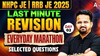 NHPC JE + RRB JE 2025 Last Minute Revision | Everyday Marathon Day-2 | By Ashish Sir