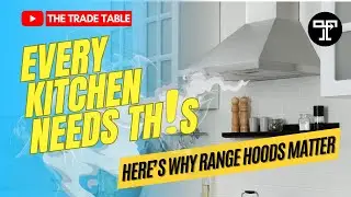 How Range Hoods Work (Why They Matter) 