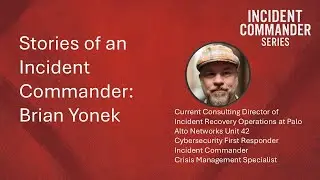 Stories of an Incident Commander with Brian Yonek