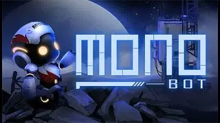 Monobot прохождение |ЭПИЗОД 1| #1