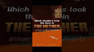 Which shaders look the best in The Nether?  #minecraft #gaming #shaders