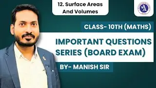 Chapter:- 12(Surface Area and volume) || Class 10th maths || Important Question with Concept