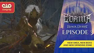 BLACK DESERT ONLINE | EDANIA MAIN QUEST - ORBITA