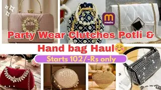 DESIGNER Clutches! Potli Bag ! 😍 | MEESHO Huge Handbag and Clutches Haul | 🤑 Starts ₹ 102 /- #purse 