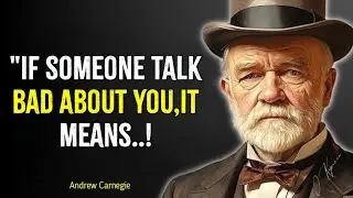Andrew Carnegie&rsquo;s Powerful Quotes on Handling Criticism and Negativity