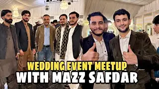 wedding event meetup || with mazz safdar || grand meet-up Mazz safdar || youngster vlogs 